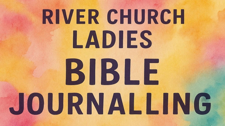 River Church Ladies Bible Journalling